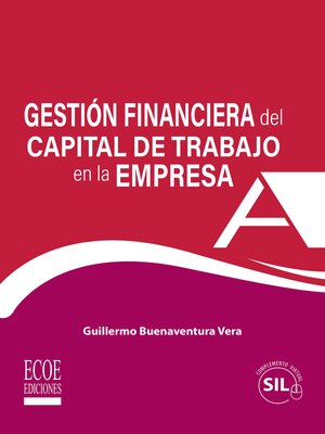 cover image of Gestión financiera del capital de trabajo en la empresa